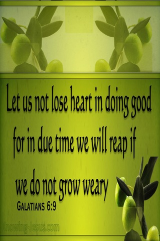 Galatians 6:9 Don't Grow Weary Of Doing Good (green)